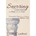 Savoring the Sacred, the Real, and the True
