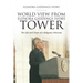 World View From Elenora Giddings Ivory Tower: The Life and Times of a Religious Advocate