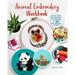 Animal Embroidery Workbook: Step-By-Step Techniques & Patterns for 30 Cute Critters & More