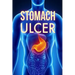 Stomach Ulcer: Treatment in 60 days!: Stomach Ulcer treatment