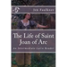 The Life of Saint Joan of Arc: An Intermediate Latin Reader