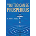 You Too Can Be Prosperous