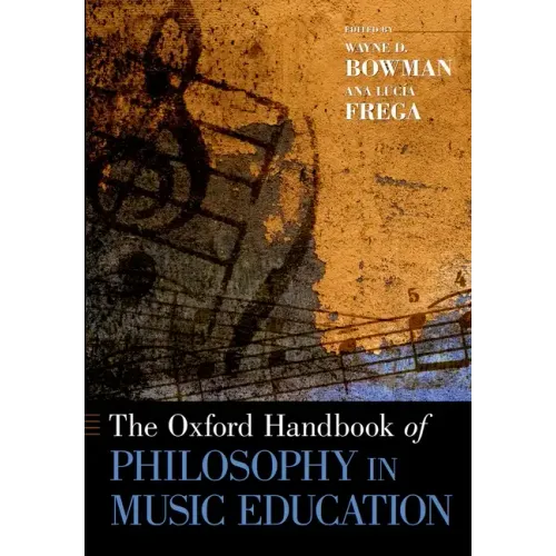 The Oxford Handbook of Philosophy in Music Education