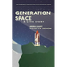 Generation Space: A Love Story