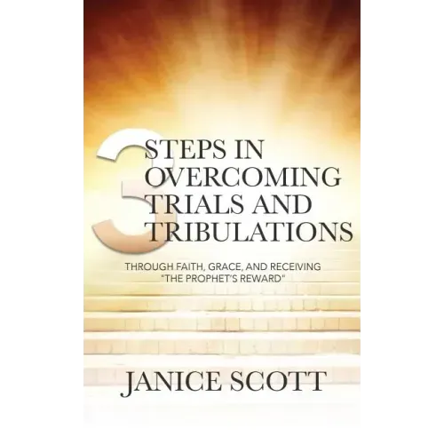 3 Steps in Overcoming Trials and Tribulations