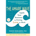 The Amare Wave: Uplift Your Business by Putting Love to Work