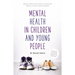 Mental Health in Children and Young People: Can We Talk