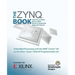 The Zynq Book: Embedded Processing with the Arm Cortex-A9 on the Xilinx Zynq-7000 All Programmable Soc