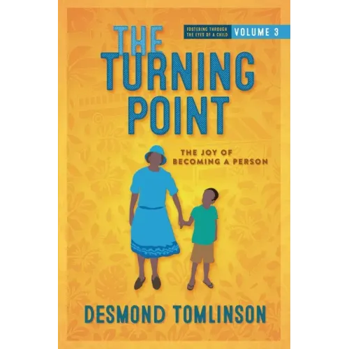 The Turning Point: The Joy of Becoming a Person