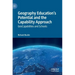 Geography Education's Potential and the Capability Approach: Geocapabilities and Schools
