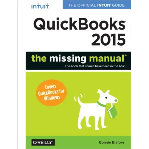 QuickBooks 2015: The Missing Manual: The Official Intuit Guide to QuickBooks 2015