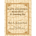 Slave Ancestral Research: It's Something Else