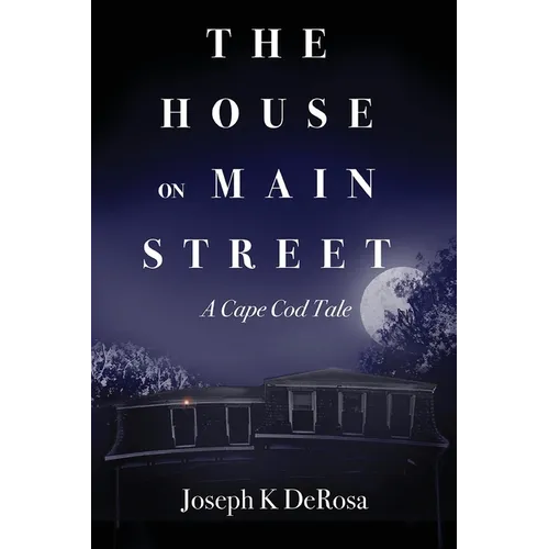 The House on Main Street: A Cape Cod Tale