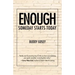 Enough: Someday Starts Today