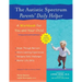 The Autistic Spectrum Parents' Daily Helper: A Workbook for You and Your Child