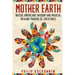 MOTHER EARTH - Native Americans wisdom and magical healing powers of creatures.