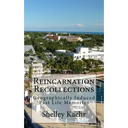 Reincarnation Recollections: Geographically Induced Past Life Memories