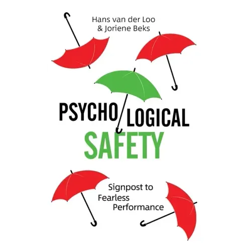 Psychological Safety: Signpost to Fearless Performance
