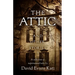The Attic and Other Stories: A Collection of Supernatural Tales