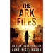 The Ark Files: A pulse-pounding archaeological thriller (Eden Black book 1)