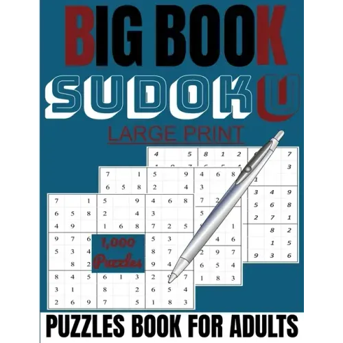 Big book sudoku: large print 1000 puzzles Book for adults: 1000 sudoku puzzles Book for adults and all families level Easy to extreme