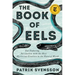 The Book of Eels: Our Enduring Fascination with the Most Mysterious Creature in the Natural World