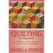 Quilting For Beginners: Easy and Effective Quilting Techniques to Create Great Patterns and Designs