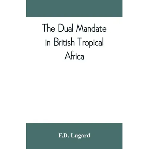 The dual mandate in British tropical Africa
