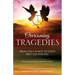 Overcoming Tragedies