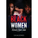 Black Women Need Love Too: A Book About Relationships, Self-Love and Community