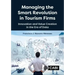 Managing the Smart Revolution in Tourism Firms: Innovation and Value Creation in the Era of Data