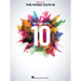 The Piano Guys 10: Matching Songbook with Arrangements for Piano and Cello from the Double CD 10th Anniversary Collection