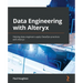 Data Engineering with Alteryx: Helping data engineers apply DataOps practices with Alteryx