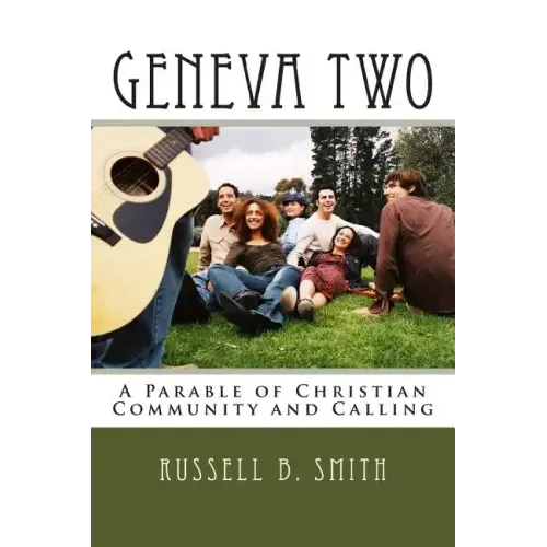 Geneva Two: A Parable of Christian Community and Calling