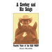 A Cowboy and His Songs: Tuneful Tales of the Old West