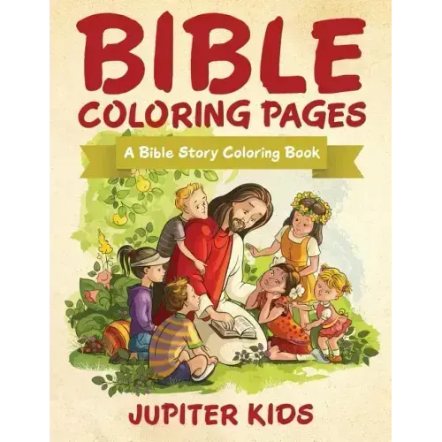 Bible Coloring Pages: A Bible Story Coloring Book