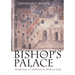 The Bishop's Palace: Architecture and Authority in Medieval Italy