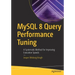 MySQL 8 Query Performance Tuning: A Systematic Method for Improving Execution Speeds