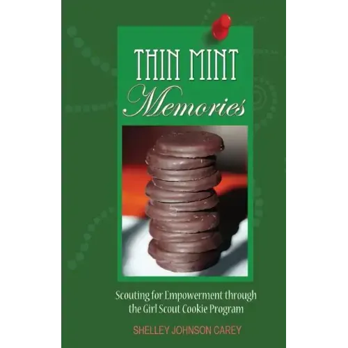 Thin Mint Memories: Scouting for Empowerment through the Girl Scout Cookie Program