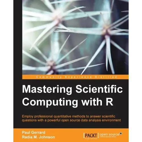 Mastering Scientific Computing with R
