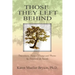 Those They Left Behind: Interviews, Stories, Essays and Poems by Survivors of Suicide