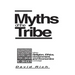 Myths of the Tribe
