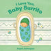I Love You, Baby Burrito