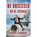 Be Obsessed or Be Average