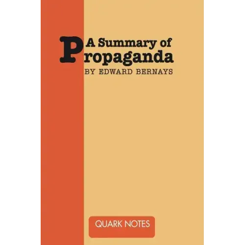 A Summary of Propaganda by Edward Bernays