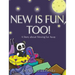 New is Fun, Too