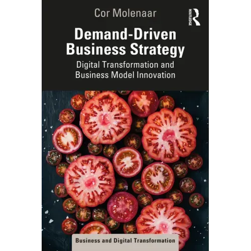 Demand-Driven Business Strategy: Digital Transformation and Business Model Innovation
