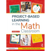 Project-Based Learning in the Math Classroom: Grades 3-5