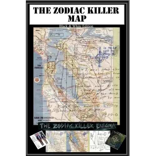 The Zodiac Map: Part of the Zodiac Killer Enigma: Black and White Issue