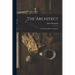 The Architect: Or, Practical House Carpenter